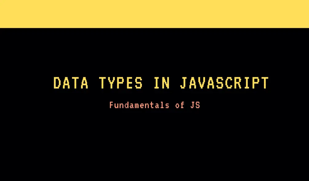 Understanding Data Types in JavaScript