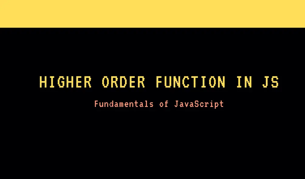 Understanding Higher Order Functions in JavaScript