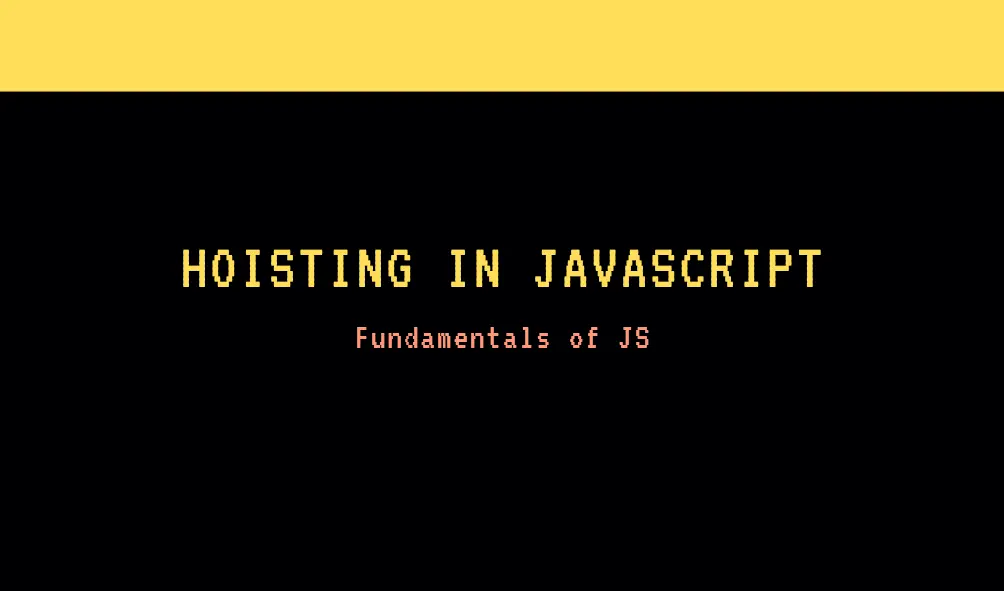 Understanding Hoisting in JavaScript