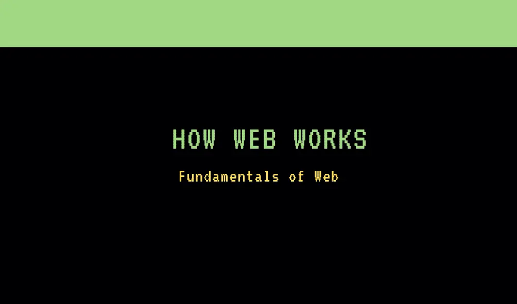 Understanding How the Web Works