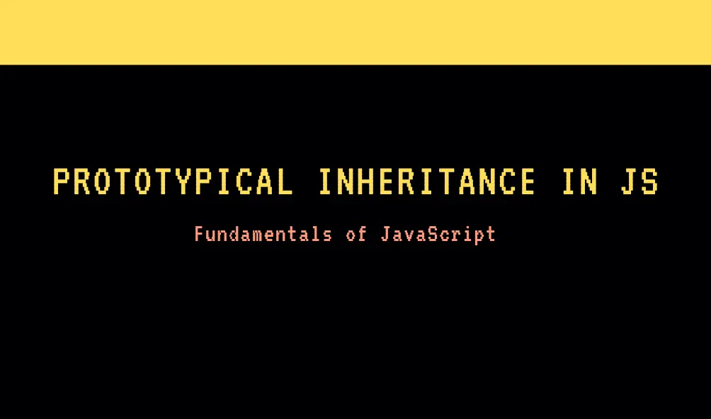 Understanding Prototypical Inheritance in JavaScript